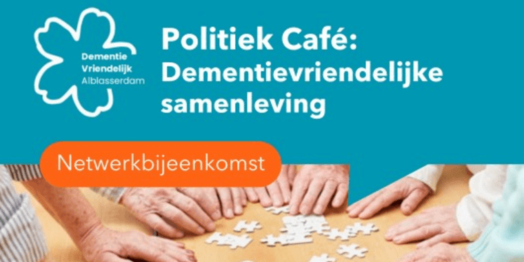 26/2 – Politiek café Dementievriendelijke Samenleving