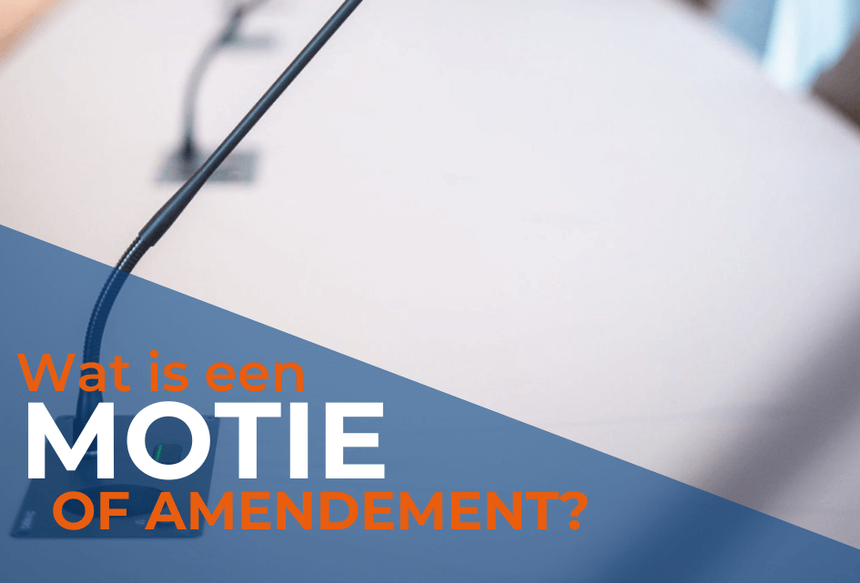 UITLEG - Wat is een motie of amendement?