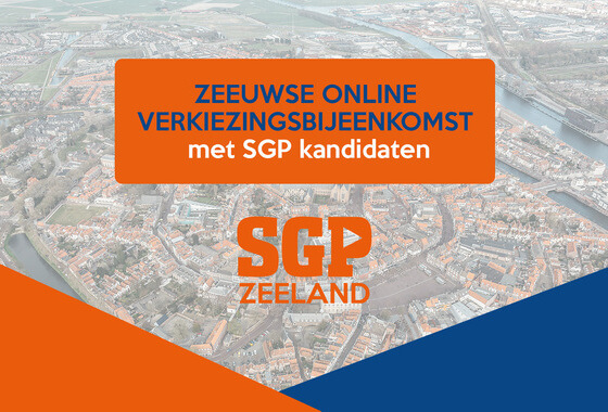 Zeeuwse online verkiezingsbijeenkomst met SGP kandidaten