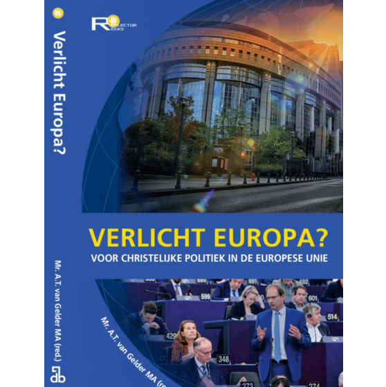 Verlicht Europa? Voor christelijke politiek in de Europese Unie