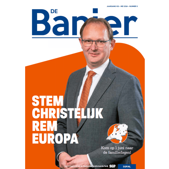 De Banier - mei 2024 - Stem christelijk rem Europa