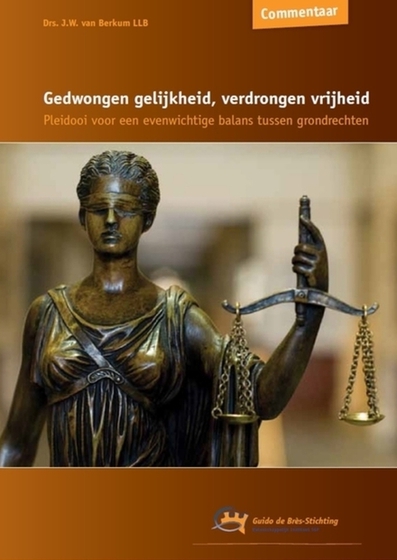 Gedwongen gelijkheid, verdrongen vrijheid