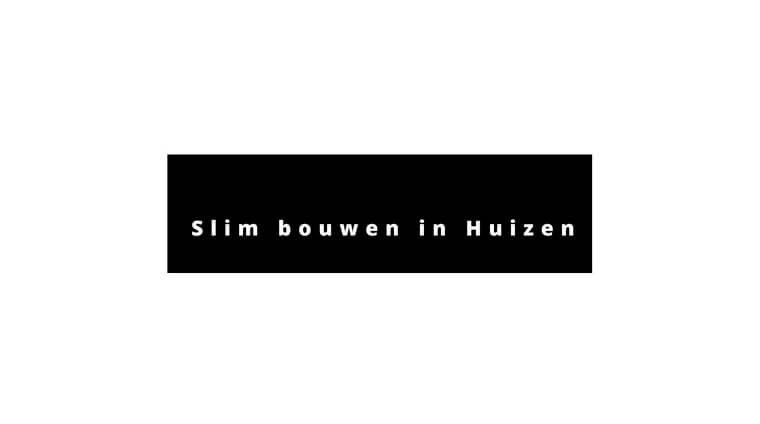 Slim bouwen in Huizen